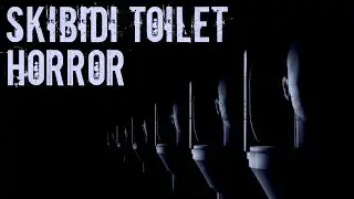 Skibidi Toilet Horror