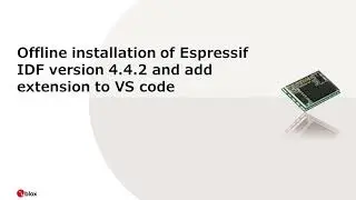 Offline installation of Espressif IDF (version 4.4.2) and add extension to VS code