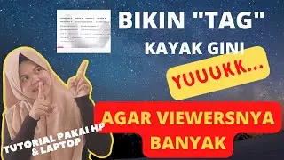 Cara Membuat Tag Video Youtube Dengan Benar Menggunakan Hp Android & Laptop PC