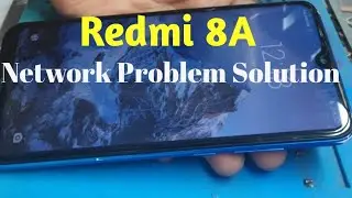 Redmi 8A Network problem Solution