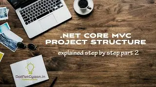 .Net core MVC project structure explained step by step part 2