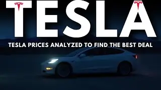 Tesla Prices Analyzed to Find The Best Deal