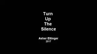 Turn Up The Silence - Asher Ettinger
