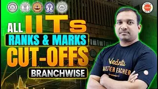 All IITs Ranks & Marks Cutoffs | Best IITs | Placements | Branch-wise Cut Off | Kiran Sir