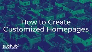How to Create Customized Homepages