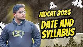 Final Date for Mdcat 2025 , Mdcat Syllabus and Preparation Pattern ,
