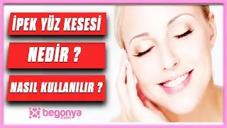 İpek Yüz Kesesi Nasıl Kullanılır ?