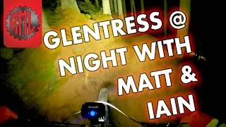 Night riding Glentress with Matt & Iain from Crankware