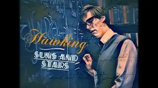 Hawking | Suns and Stars (Stephen Hawking Tribute inspirational words // Benedict Cumberbatch)