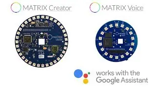 MATRIX Voice and MATRIX Creator Running Google Assistant
