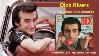 Je l'ai aimée bien avant toi – Dick Rivers