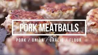 Pork Meatballs - Simple Dinner Recipe