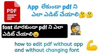 how to edit pdf without changing font || edit pdf in mobile and laptop without app telugu