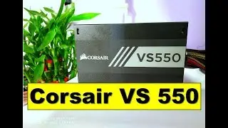 Corsair VS550 PSU / SMPS Review-The Best in BUDGET? [HINDI]