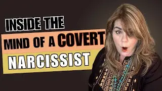 Inside the Mind of a Covert Narcissist