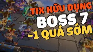 Idle Heroes - Ngoài Seal Land 20, Tix còn giúp FreeAccount ăn Boss 7 Broken Space