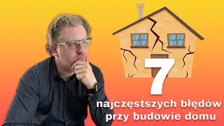 7 najczęstszych błędów inwestorów przy budowie domu (i jak ich uniknąć)