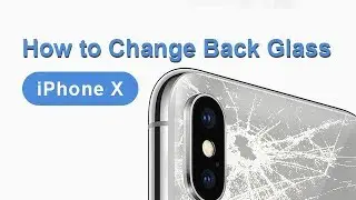 How to Replace iPhone X Back Glass | Glass Only Repair