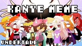 Kanye meme - Undertale special - Gacha club - (Rushed and Lazy)