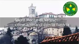 Come arrivare al Sacro Monte di Varese in funicolare
