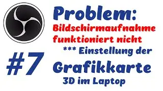 OBS #7 - Problem: GRAFIKKARTE vom Laptop
