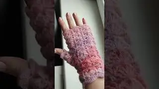Митенки крючком. Всё сама 🧶
