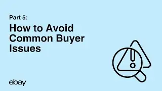 Seller Performance Series | Part five: How to Avoid Common Buyer Issues
