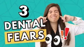 3 Most Common DENTAL FEARS | Dr. Rachel Miro