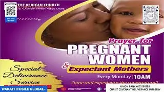 PRAYER FOR PREGNANT WOMEN AND EXPECTANT MOTHERS - 31TH JULY 2023 - VEN TUNDE BAMIGBOYE