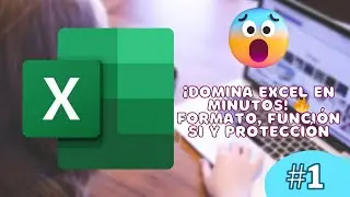#1 ¡Domina Excel Rápido! Formato Condicional, Validación, Función SI y Protección | Excel en Minutos