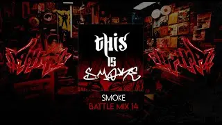 SMOKE - HIP HOP BATTLE vol 14 MIX 2021