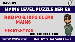 MAINS PUZZLE DAY-122 RRBPO MAINS 2023 