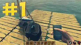 RAFT #1 Опресняем воду и Готовим рыбу.