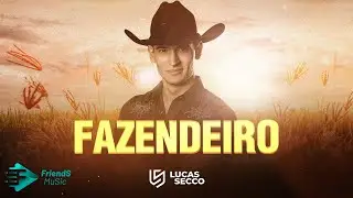 Lucas Secco - Fazendeiro -