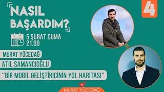 #4 Bir Mobil Geliştiricinin Yol Haritası / Atıl Samancıoğlu (Ceo at Kolektif Akademi)