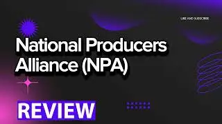 National Producers Alliance NPA review, pros and cons, legit, quote update 2024