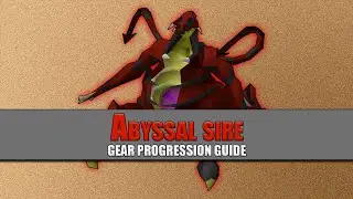 Abyssal Sire Gear Progression Guide
