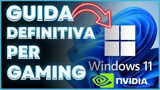 GUIDA DEFINITIVA PER OTTIMIZZARE WINDOWS E NVIDIA PER IL GAMING (2024)