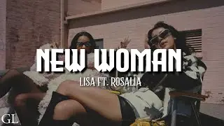 LISA - NEW WOMAN ft. Rosalía (Lyrics)