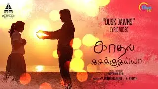 Kadhal Kasakuthaiya | Dusk Dawns Theme Song | Dhruvva | Venba | Dharan Kumar | Dwarakh Raja