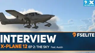 X-Plane 12 Dev Deep Dive - Ep 2: The Sky - Clouds & Weather