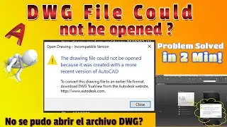 AutoCad file could not be opened, how to convert file to an earlier format in 2 min.