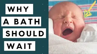 Why You Should Wait To Bathe Your Newborn Baby!