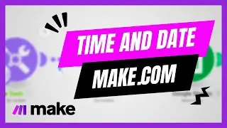 Time and Date in Make.com