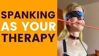Therapeutic Spankings in BDSM- the ultimate use of Pain in Power Exchange