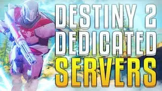 DESTINY 2 NEWS! Bungie Will Not Use Dedicated Servers