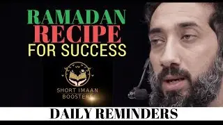 Ramadan Recipes for success I Nouman Ali Khan Islam I Ramadan Islam I Ramadan 2020