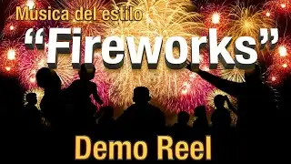 Demo Reel Fireworks Emotional Music (con imágenes de fuegos artificiales ,Fiesta de San Juan)