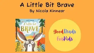 A Little Bit Brave