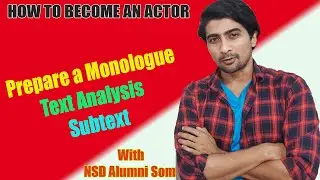 Prepare a monologue | text analysis | subtext | with NSD alumni som